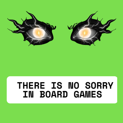 There Is No Sorry In Board Games Men's T-shirt