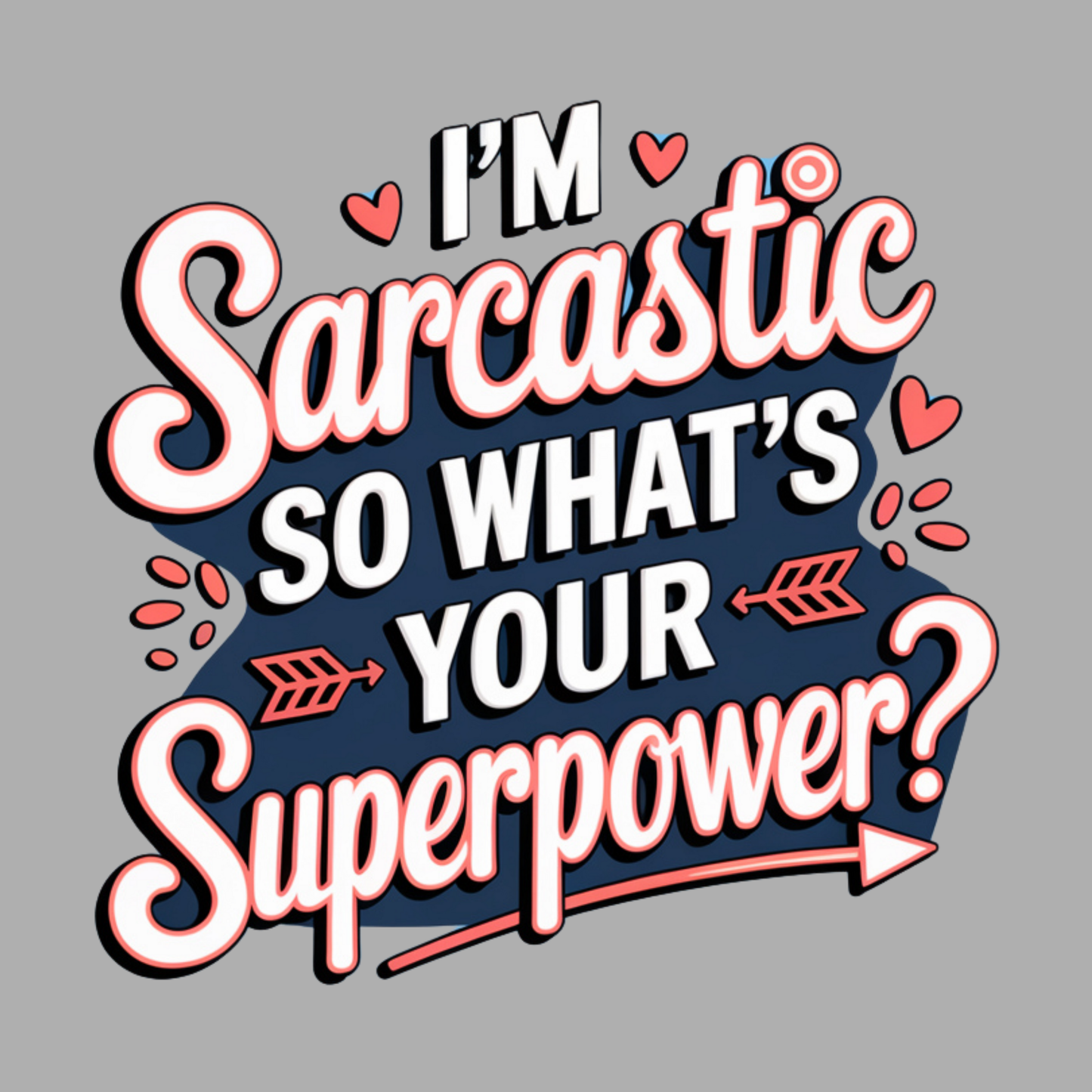 T-shirt homme « Je suis sarcastique, et vous, quel est votre superpouvoir ? »